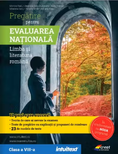 Pregătire pentru Evaluarea Națională: Limba și literatura română - Clasa 8