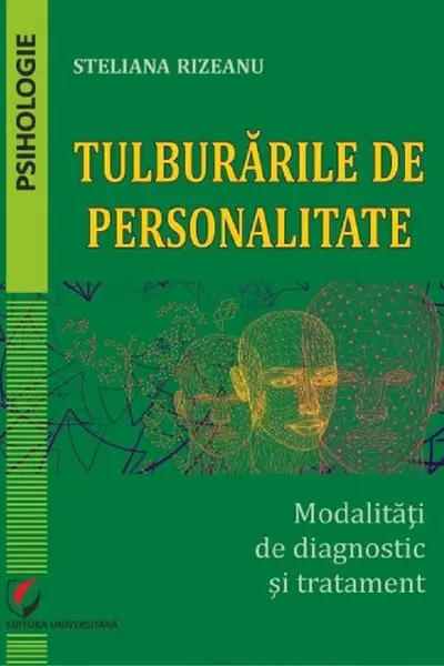 Tulburarile de personalitate. Modalități de diagnostic și tratament