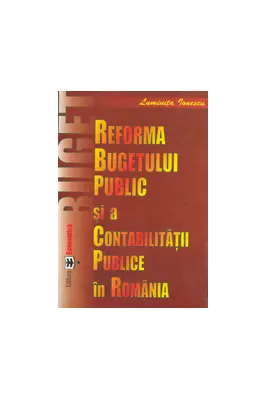 Reforma bugetului public s a contabilitatii publice in Romania
