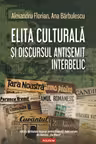 Elita culturala si discursul antisemit interbelic