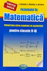 Rezumate la Matematica. Pregatirea catre examenul de capacitate - pentru clasele 5-9