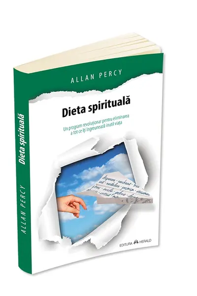 Dieta spirituala: un program revolutionar pentru eliminarea a tot ce iti ingreuneaza inutil viata