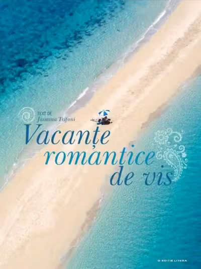 Vacante romantice de vis