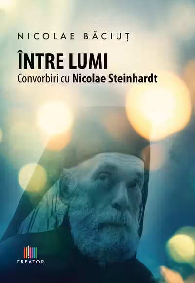 Intre lumi. Convorbiri cu Nicolae Steinhardt