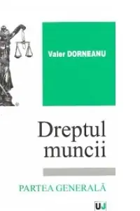 Dreptul muncii. Partea generală