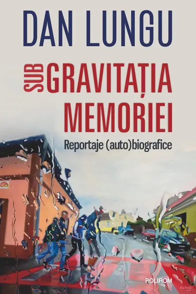 Sub gravitatia memoriei