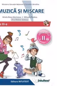 Muzica si miscare. Manual pentru clasa a III-a, Semestrul II