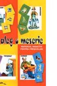 Imi aleg o meserie (joc didactic)