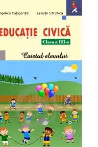 Educatie civica, Clasa a III-a - Caietul elevului