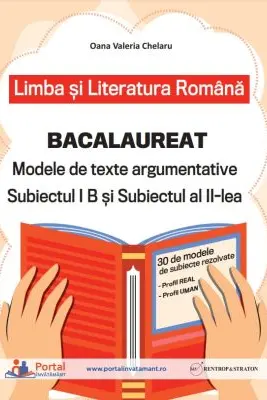 Bacalaureat. Limba si literatura romana Subiectul 1 si 2 - Oana Valeria Chelaru