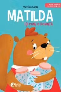 Matilda isi pune o dorinta. Editie bilingva romana-engleza