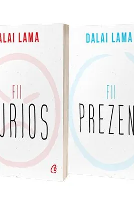 Serie de autor Dalai Lama. Fii furios si Fii prezent - Dalai, Lama