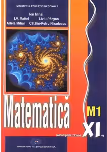 Matematica M1. Manual pentru clasa a XI-a
