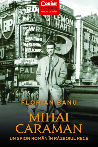 Mihai Caraman - un spion roman in Razboiul Rece