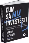 Cum sa nu investesti