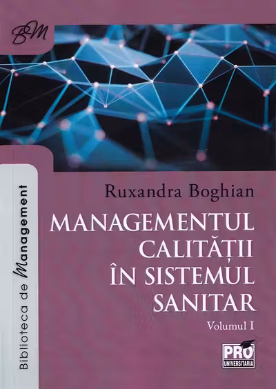 Managementul calitatii in sistemul sanitar Vol.1