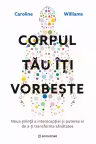 Corpul tau iti vorbeste