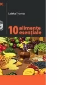Zece alimente esentiale