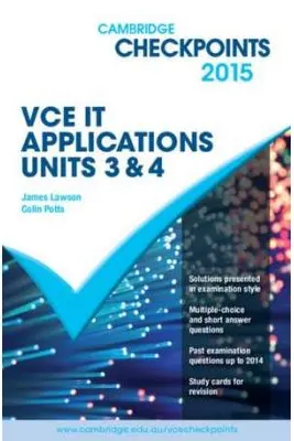 Cambridge Checkpoints VCE IT Applications Units 3 and 4 2015 - Colin Potts, James Lawson