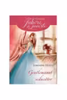 Iubiri de poveste. Gentlemanul seducator