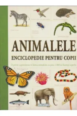 Animalele - enciclopedie pentru copii