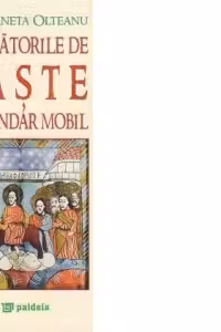 Sarbatorile de Paste. Calendar mobil (tiraj aparte)