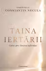 Taina iertarii. Calea spre linistea sufletului