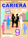 Lectura pentru ghidare in cariera. Clasa a IX-a