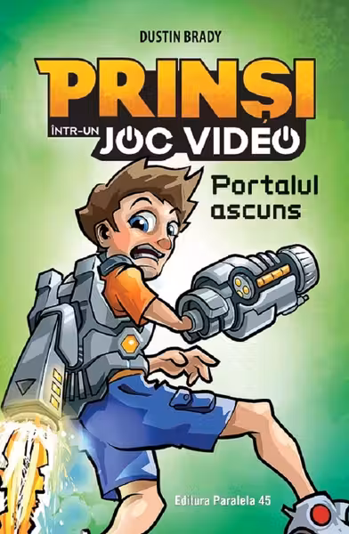 Prinsi intr-un joc video: Portalul ascuns (Volumul 1)