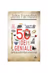 IQ230. 50 de idei geniale care au schimbat omenirea