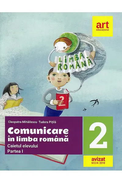 Comunicare in Limba romana. Caiet de lucru. Clasa a II-a. Partea I