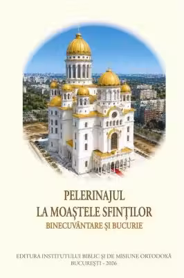 Pelerinajul la moastele Sfintilor – Binecuvantare si bucurie