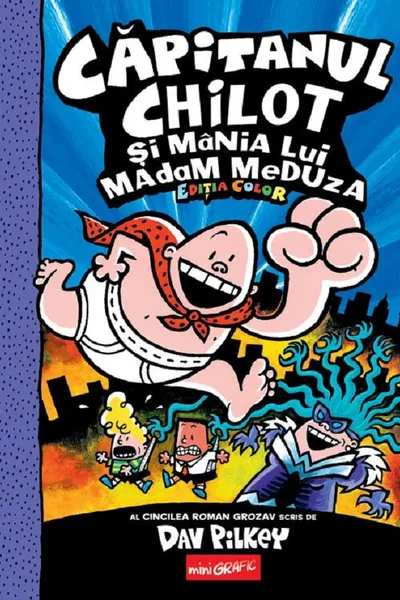 Capitanul Chilot 5. Capitanul Chilot si mania lui Madam Meduza