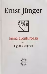 Inima aventuroasa. Figuri si capricii