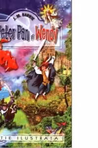 Peter Pan si Wendy (Editie ilustrata)