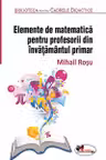 Elemente de matematica pentru profesorii din invatamantul primar