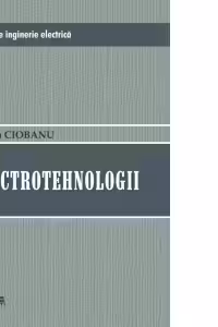 Tratat de inginerie electrica. Electrotehnologii