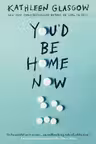 You'd Be Home Now