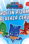 PJ Masks: Eroii in Pijama salveaza cerul