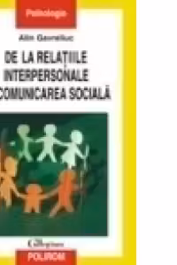 De la relatiile interpersonale la comunicarea sociala. Psihologia sociala si stadiile progresive ale articularii sinelui
