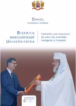 Biserica binecuvinteaza Universitatea: cultivarea unei comuniuni de valori ale umanitatii inteligente si intelepte - Preafericitul Parinte Patriarh Daniel