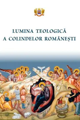 Lumina teologica a colindelor romanesti