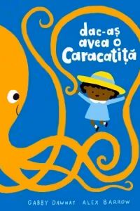 Dac-as avea o caracatita