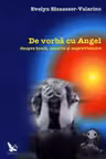 De vorba cu Angel despre boala, moarte si supravietuire