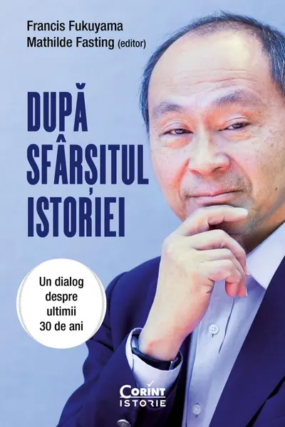 Dupa sfarsitul istoriei. Un dialog despre ultimii 30 de ani