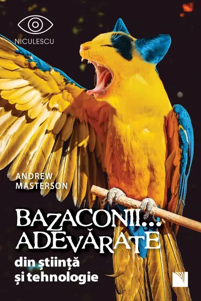 Bazaconii adevărate... din știinţă și tehnologie