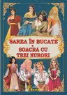 Sarea în bucate. Soacra cu trei nurori