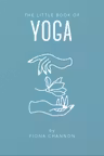 The Little Book of Yoga