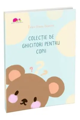 Colectie de ghicitori pentru copii - Diana Geanina Fetea
