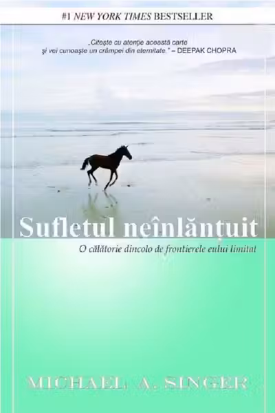 Sufletul neinlantuit. O calatorie dincolo de frontierele eului limitat